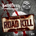 Joell Ortiz & Frequency – Road Kill, Mixtape.