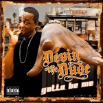 Devin the Dude – Jus Coolin.