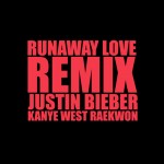 Justin Bieber – Runaway Love (Remix) (ft. Kanye West, Raekwon).