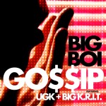Big Boi – Gossip (ft. UGK, Big K.R.I.T.).