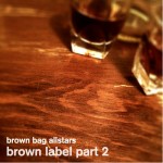 Brown Bag AllStars – Brown Label Part 2.