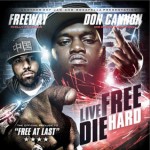 Freeway + Don Cannon-Live Free Die Hard Mixtape.