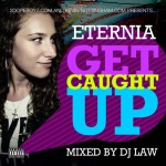Eternia – Get Caught Up, Mixtape.