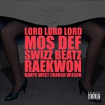 Kanye West – Lord Lord Lord (ft. Mos Def, Swizz Beatz, Raekwon, Charlie Wilson).