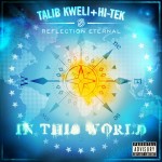 Reflection Eternal – In This World.