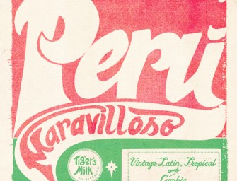 Peru Maravilloso: Vintage Latin, Tropical & Cumbia.