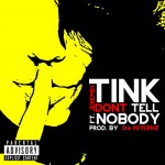 Tink – Don’t Tell Nobody (ft. Jeremih) (produced by Da Internz).