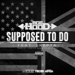 Ace Hood – Supposed To Do (ft. Skepta).