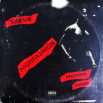 Travi$ Scott – High Fashion (ft. Future) x Nothing But Net (ft. PARTYNEXTDOOR, Young Thug).
