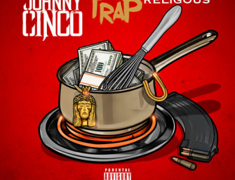 Johnny Cinco – Trap Religious, Mixtape.