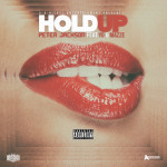 Peter Jackson – Hold Up (ft. YG, Mazze).
