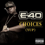 E-40 – Choices (Yup), Video.