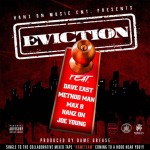 Dave East, Method Man, Max B, Hanz On, Joe Young – Eviction (produced by Dame Grease).