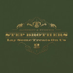 Step Brothers – Lay Some Treats On Us (produced by Alchemist).