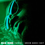 Rick Ross – Green Gucci Suit (ft. Future), Video.