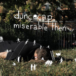 Duncecap – What Have I Done to Myself? (ft. Quelle Chris).