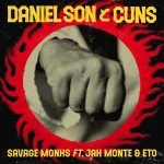 Daniel Son & Cuns – Savage Monks (ft. Lord Jah-Monte Ogbon, Eto).