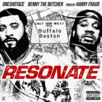 OneShotAce – Resonate (ft. Benny The Butcher) (produced by Harry Fraud).